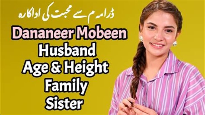 Dananeer Mobeen Height, Weight, Net Worth, Age, Birthday, Wikipedia, Who, Nationality, Biography